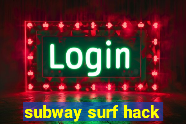 subway surf hack